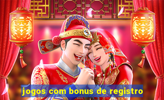 jogos com bonus de registro